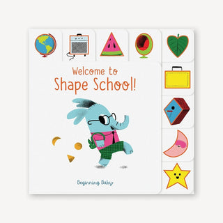 Chronicle Books Welcome to Shape School! Board Book - Shop at The Pump Station and Nurtury