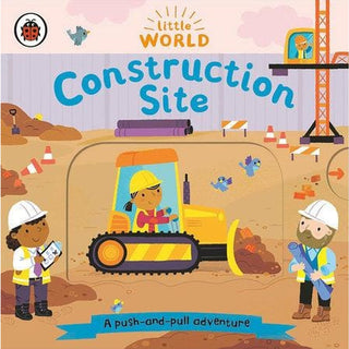 Construction Site: A Push-and-Pull Adventure Book by Ladybird - Shop at The Pump Station and Nurtury