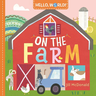 Hello, World! On the Farm Board Book - Shop at The Pump Station and Nurtury