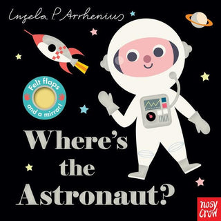 Where's the Astronaut? Board Book - Shop at The Pump Station and Nurtury