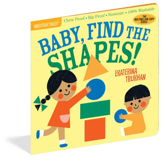 Workman Indestructibles: Baby, Find the Shapes! - Shop at The Pump Station and Nurtury